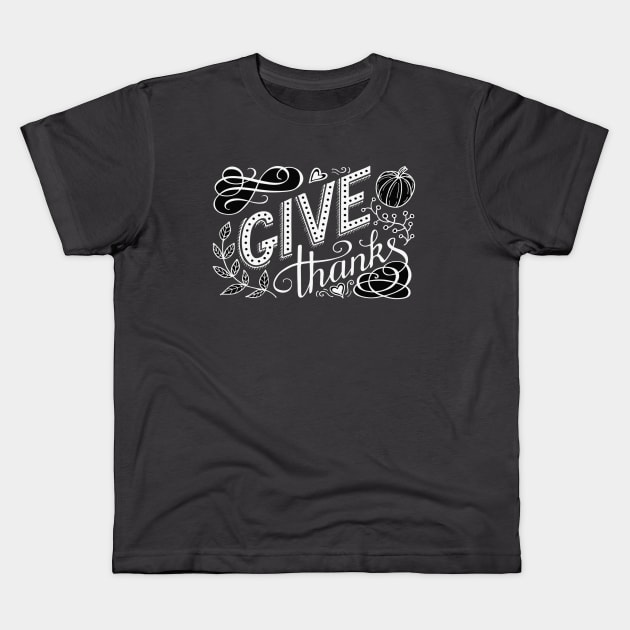 Give thanks hand lettering quote in chalk board style Kids T-Shirt by amramna